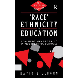 Race, Ethnicity and Education: Teaching and Learning in Multi-Ethnic Schools