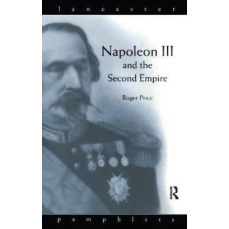 Napoleon III and the Second Empire