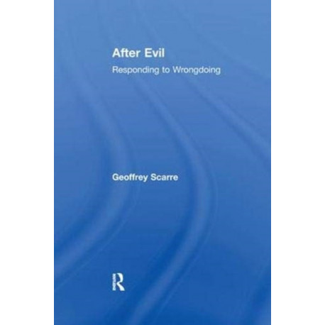 After Evil: Responding to Wrongdoing