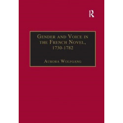 Gender and Voice in the French Novel, 1730–1782