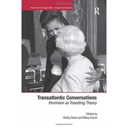 Transatlantic Conversations: Feminism as Travelling Theory