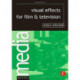 Visual Effects for Film and Television