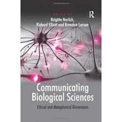 Communicating Biological Sciences: Ethical and Metaphorical Dimensions