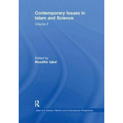 Contemporary Issues in Islam and Science: Volume 2