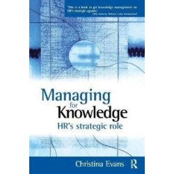 Managing for Knowledge - HR's Strategic Role: HR's strategic role