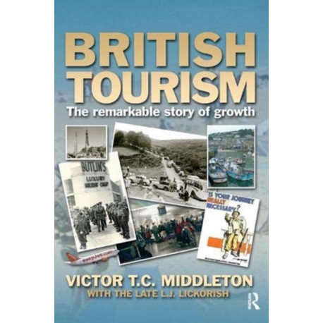 British Tourism: The remarkable story of growth