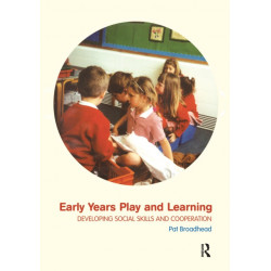 Early Years Play and Learning: Developing Social Skills and Cooperation