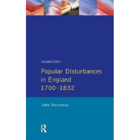 Popular Disturbances in England 1700-1832