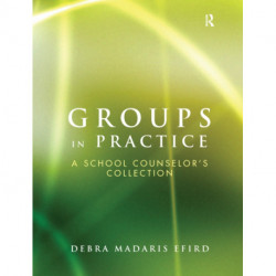 Groups in Practice: A School Counselor's Collection