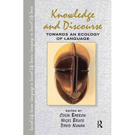 Knowledge & Discourse: Towards an Ecology of Language