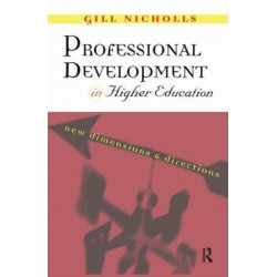 Professional Development in Higher Education: New Dimensions and Directions