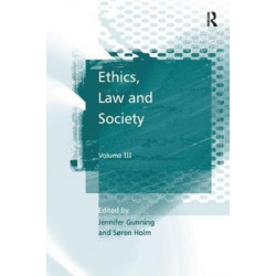 Ethics, Law and Society: Volume III