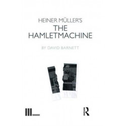 Heiner M?ller's The Hamletmachine