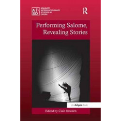 Performing Salome, Revealing Stories