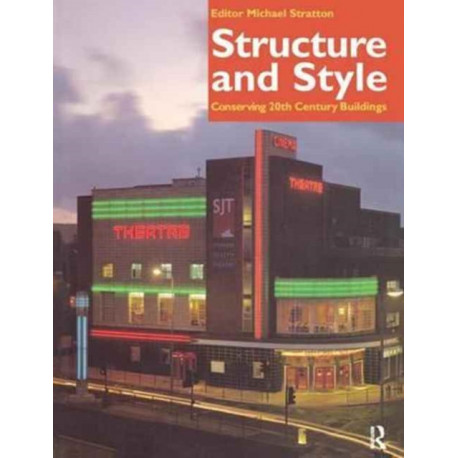 Structure and Style: Conserving Twentieth-Century Buildings
