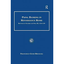 Papal Banking in Renaissance Rome: Benvenuto Olivieri and Paul III, 1534–1549