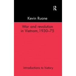 War and Revolution in Vietnam