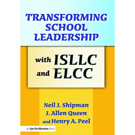 Transforming School Leadership with ISLLC and ELCC