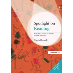 Spotlight on Reading: A Teacher's Toolkit of Instant Reading Activities