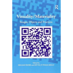 Visuality/Materiality: Images, Objects and Practices