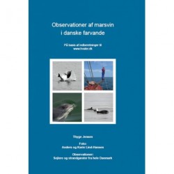 Observationer af marsvin i danske farvande: på basis af indberetninger tilgået www.hvaler.dk i perioden 2008-2012