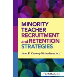 Minority Teacher Recruitment and Retention Strategies