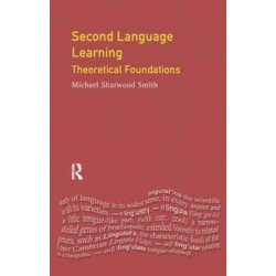 Second Language Learning: Theoretical Foundations