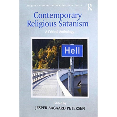 Contemporary Religious Satanism: A Critical Anthology