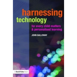 Harnessing Technology for Every Child Matters and Personalised Learning