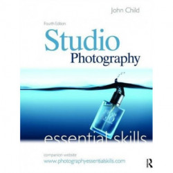 Studio Photography: Essential Skills: Essential Skills