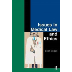 Issues in Medical Law and Ethics
