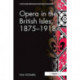 Opera in the British Isles, 1875-1918