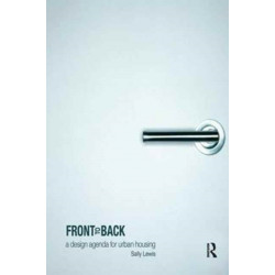 Front to Back: A design agenda for urban housing