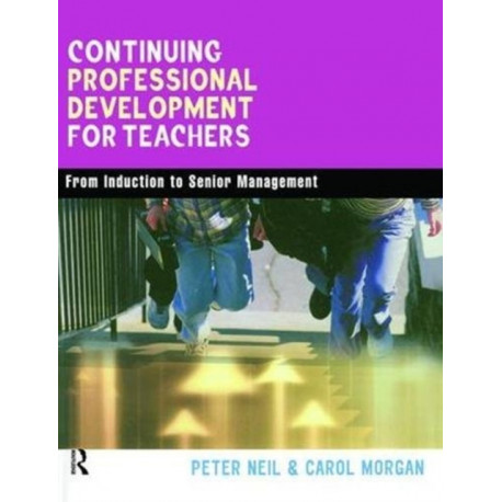 Continuing Professional Development for Teachers: From Induction to Senior Management