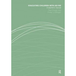 Educating Children with AD/HD: A Teacher's Manual