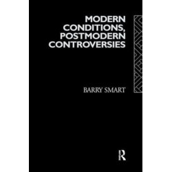 Modern Conditions, Postmodern Controversies