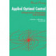 Applied Optimal Control: Optimization, Estimation and Control