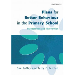 Plans for Better Behaviour in the Primary School: Management and Intervention