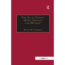 The Gei of Geisha: Music, Identity and Meaning