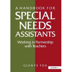 A Handbook for Special Needs Assistants: Working in Partnership with Teachers