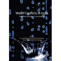 Water Conflicts in India: A Million Revolts in the Making
