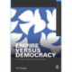 Empire Versus Democracy: The Triumph of Corporate and Military Power