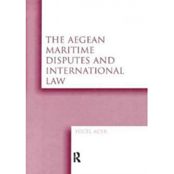 The Aegean Maritime Disputes and International Law