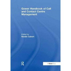 Gower Handbook of Call and Contact Centre Management