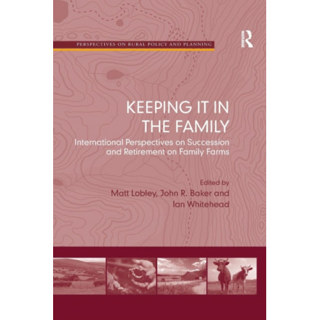Keeping it in the Family: International Perspectives on Succession and Retirement on Family Farms