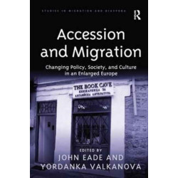 Accession and Migration: Changing Policy, Society, and Culture in an Enlarged Europe