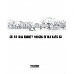 Solar Low Energy Houses of IEA Task 13