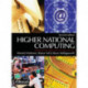 Higher National Computing: Core Units for BTEC Higher Nationals in Computing and IT