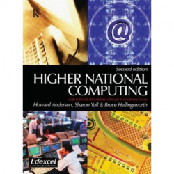 Higher National Computing: Core Units for BTEC Higher Nationals in Computing and IT
