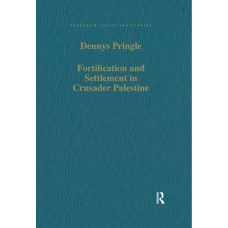 Fortification and Settlement in Crusader Palestine